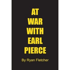 (영문도서) At War With Earl Pierce Paperback, Independently Published, English, 9798379278045