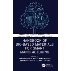 (영문도서)Handbook of Bio-Based Materials for Smart Manufacturing Hardcover, CRC Press, English, 9781032934570