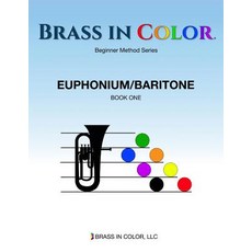 Brass in Color: Euphonium/Baritone Book 1 Paperback, Brass in Color, LLC