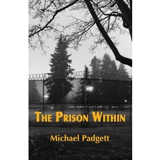 (영문도서) The Prison Within Paperback, Independently Published, English, 9781652767572