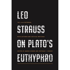 (영문도서) Leo Strauss on Plato's Euthyphro: The 1948 Notebook with Lectures and Critical Writings Hardcover, Penn State University Press, English, 9780271095318