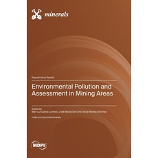 (영문도서)Environmental Pollution and Assessment in Mining Areas Hardcover, Mdpi AG, English, 9783725852994