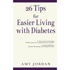 (영문도서) 26 Tips FOR Easier Living with Diabetes Paperback, Outskirts Press, English, 9781977212467