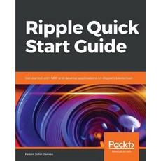 Ripple Quick Start Guide Paperback, Packt Publishing, English, 9781789532197