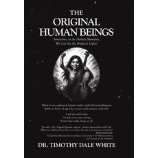 (영문도서)The Original Human Beings: Sometimes in the Darkest Moments We Can See the Bri... Hardcover, Archway Publishing, English, 9781665785365