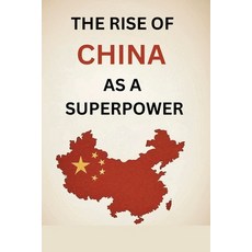 (영문도서)The Rise of China as a Superpower Paperback, Independently Published, English, 9798268988031