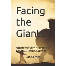 (영문도서) Facing the Giants: Characteristics of Leaders Who Face Giants and Win Paperback, Independently Published, English, 9798356028038