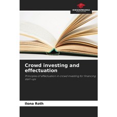 (영문도서)Crowd investing and effectuation Paperback, Our Knowledge Publishing, English, 9786209178863