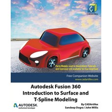 (영문도서) Autodesk Fusion 360: Introduction to Surface and T-Spline Modeling Paperback, Cadartifex, English, 9798201414504
