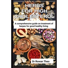 (영문도서) Herbs for High Cholesterol: An essential guide on herds to treat high cholesterol Paperback, Independently Published, English, 9798883841186