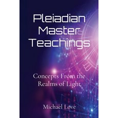 (英文圖書)Pleiadian Master Teachings: Concepts From the Realms of Light 平裝版, Sacred Light Publishing, 英文