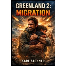 (영문도서)Greenland 2: MIGRATION: Post-Apocalyptic Survival Journey Through Humanity's Mig... Paperback, Independently Published, English, 9798242824515