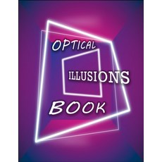 Optical Illusions Book: Make Your Own Optical Illusions A Cool Drawing Book for Adults and Kids Op... Paperback, Only1million Inc, English, 9781716400728