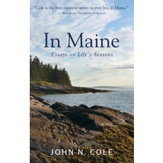 (영문도서) In Maine: Essays on Life's Seasons Paperback, Islandport Press, English, 9781944762742