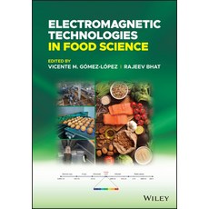 (영문도서) Electromagnetic Technologies in Food Science Hardcover, Wiley, English, 9781119759515