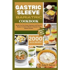 (영문도서) Gastric Sleeve Bariatric Cookbook: Elevate Your Post-Surgery Experience with Flavorful Recipe... Paperback, Independently Published, English, 9798870769578