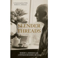 (영문도서) Slender Threads: A Conversation With Robert A. Johnson Paperback, Chiron Publications, English, 9781685032388