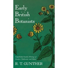 (英文圖書)Early British Botanists: Unpublished Garden Writings of Goodyer Tradescant and... 精裝版, Read & Co. Science, 英文
