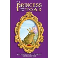 (영문도서)The Princess and the Toad: Four original one-act pantomimes Paperback, Beercott Books, English, 9781739302085