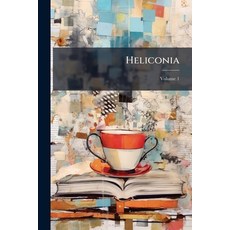 (英文圖書)Heliconia: Comprising A Selection Of English Poetry Of The Elizabethan Age: Writ... 平裝版, Nabu Press, Paperback