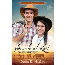 (영문도서) Yosemite at Last: And Other Tales from Memory Creek Ranch Paperback, Kregel Publications, English, 9780825447372