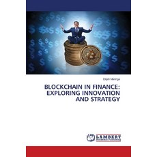 (영문도서)Blockchain in Finance: Exploring Innovation and Strategy Paperback, LAP Lambert Academic Publis..., English, 9786208456085