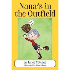 Nana's in the Outfield Paperback, Outskirts Press, English, 9781478794929