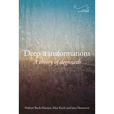 (영문도서) Deep Transformations: A Theory of Degrowth Hardcover, Manchester University Press, English, 9781526173263