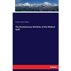 The Revolutionary Worthies of the Medical Staff Paperback, Hansebooks, English, 9783337384012