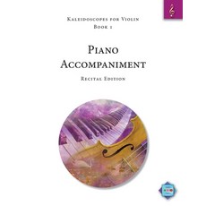 (영문도서)Kaleidoscopes for Violin Book 1 Piano Accompaniment: Recital Edition Paperback, Kaleidoscopes for Violin, English, 9781959675099