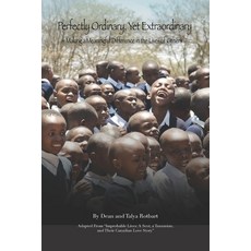 (영문도서) Perfectly Ordinary Yet Extraordinary: Making a Meaningful Difference in the Lives of Others Paperback, Independently Published, English, 9781660156498