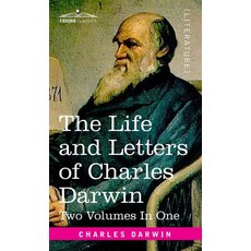 (영문도서) The Life and Letters of Charles Darwin Two Volumes in One: including an Autobiographical Cha... Hardcover, Cosimo Classics, English, 9781646794058