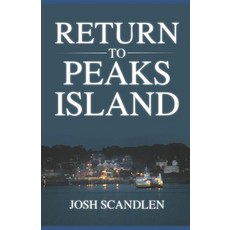 (영문도서) Return To Peaks Island Paperback, Independently Published, English, 9798833967089