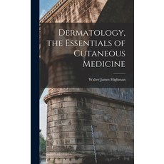 (영문도서) Dermatology the Essentials of Cutaneous Medicine Hardcover, Legare Street Press, English, 9781018610221