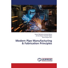 (영문도서)Modern Pipe Manufacturing & Fabrication Principles Paperback, LAP Lambert Academic Publis..., English, 9786209734182