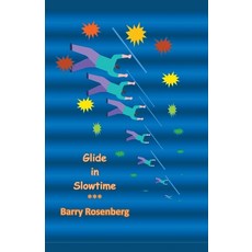 (영문도서) Glide in Slowtime Paperback, Barry Rosenberg, English, 9798223990772