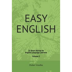 (영문도서) Easy English: 10 Short Stories for English Learners Volume 2 Paperback, Independently Published, English, 9781983064128