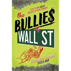 The Bullies of Wall Street: This Is How Greed Messed Up Our Economy : This Is How Greed..., Simon & Schuster Books for ...