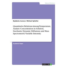 (영문도서) Quantitative Relations Among Temperature Analyte Concentration in Solution Stochastic Dynam... Paperback, Grin Verlag, English, 9783346124401