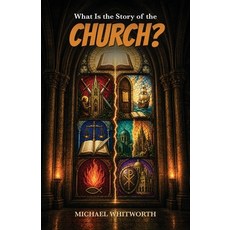 (영문도서)What Is the Story of the Church? Paperback, Start2finish Books, English, 9781971767437