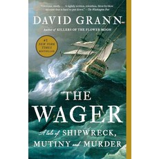 (주)교보문고 The Wager:A Tale of Shipwreck Mutiny and Murder, The Wager, David Grann(저), Vintage