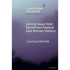 (英文圖書)Sailing Away from Byzantium Toward East Roman History 平裝版, Cambridge University Press, 英文