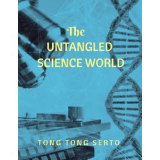(영문도서)The Untangled Science World Paperback, Notion Press, English, 9798898795115