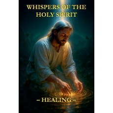 (영문도서)Whispers of the Holy Spirit - Healing Paperback, Child of God, English, 9798232024215