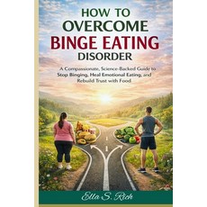 (영문도서)How to Overcome Binge Eating Disorder Paperback, Independently Published, English, 9798244647921