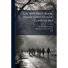 (영문도서)The 1898 Prize Book Hamilton College Clinton N.y Paperback, Nabu Press, English, 9781179015378
