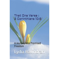 (영문도서)That One Verse - 2 Corinthians 10: 5: A Journey into Promised Freedom Paperback, Independently Published, English, 9798241974006