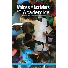 (영문도서) Voices of Activists and Academics: Working with Children in Communities Paperback, Practical Action Publishing, English, 9781788533881