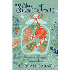(영문도서) More Sweet Treats Paperback, Cranberry Cove Press, English, 9781952140327