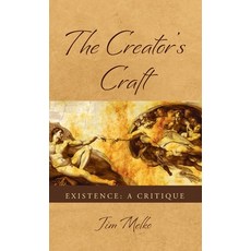(영문도서)The Creator's Craft: Existence: A Critique Hardcover, Resource Publications (CA), English, 9781532678561